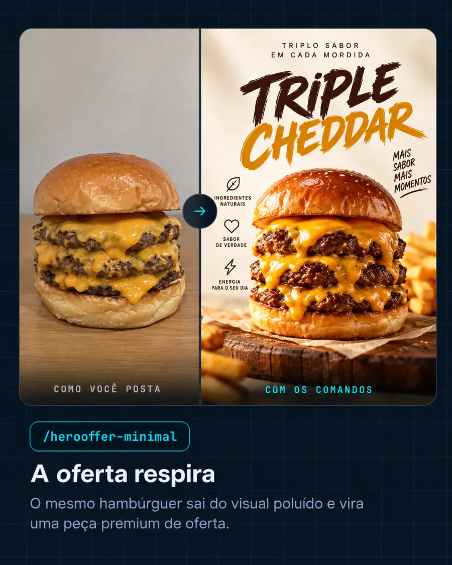 Antes e depois do /herooffer-minimal: o hambúrguer vira peça premium de oferta