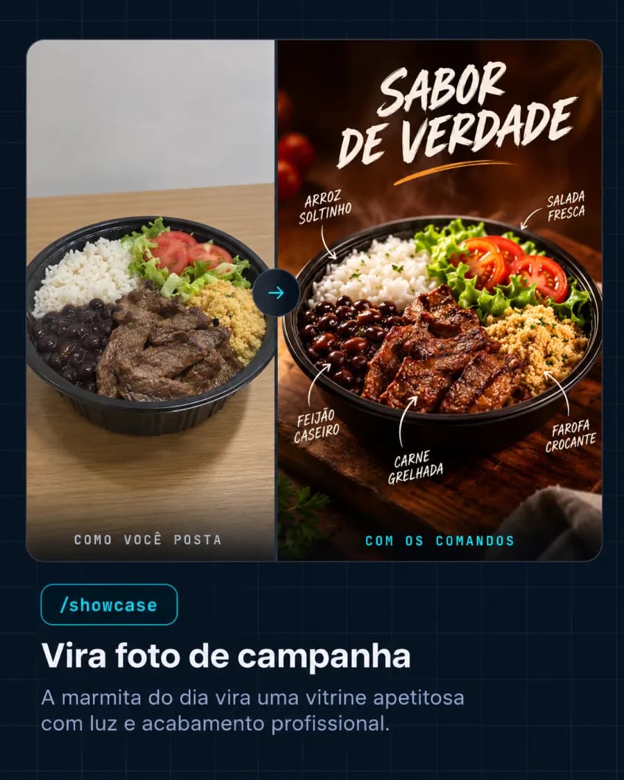 Antes e depois do /showcase: a marmita vira foto de campanha com luz profissional